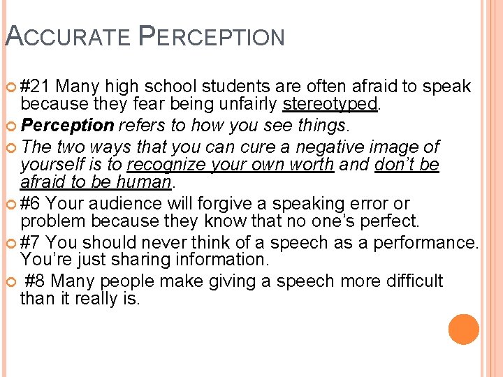 ACCURATE PERCEPTION #21 Many high school students are often afraid to speak because they ACCURATE PERCEPTION #21 Many high school students are often afraid to speak because they