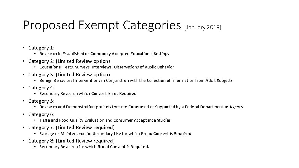 Proposed Exempt Categories (January 2019) • Category 1: • Research in Established or Commonly