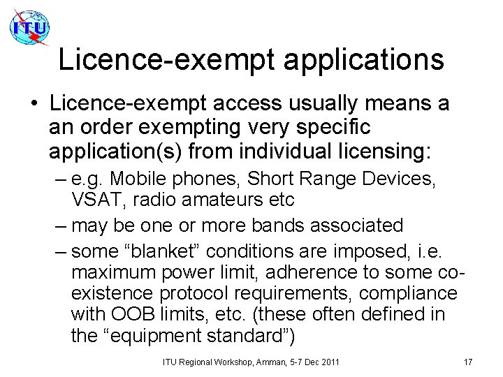 Licence-exempt applications • Licence-exempt access usually means a an order exempting very specific application(s)