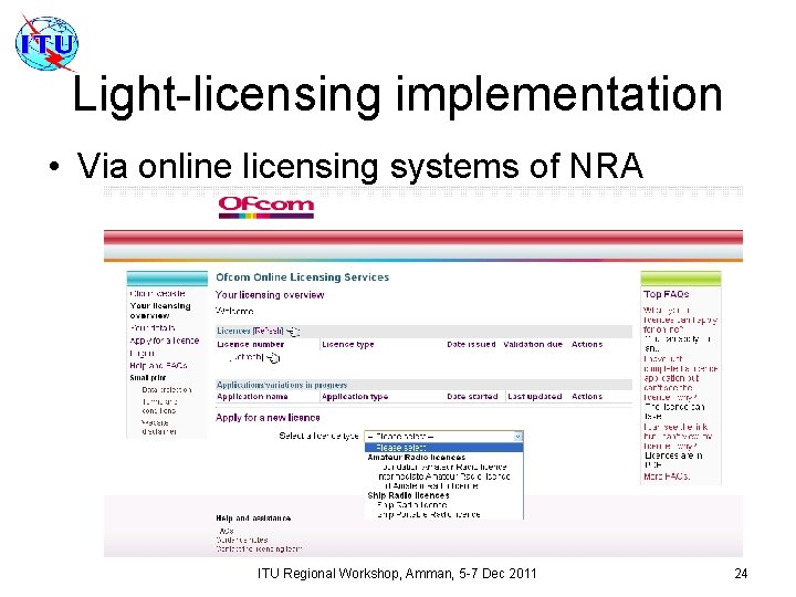 Light-licensing implementation • Via online licensing systems of NRA ITU Regional Workshop, Amman, 5