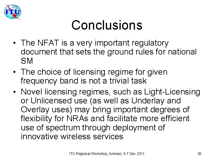 Conclusions • The NFAT is a very important regulatory document that sets the ground