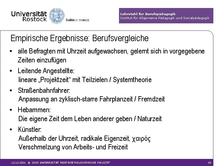 Lehrstuhl für Berufspädagogik Institut für Allgemeine Pädagogik und Sozialpädagogik Empirische Ergebnisse: Berufsvergleiche • alle