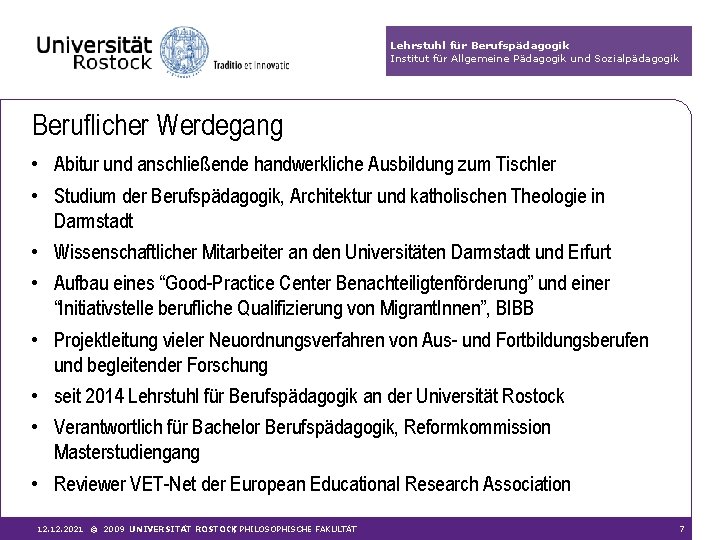 Lehrstuhl für Berufspädagogik Institut für Allgemeine Pädagogik und Sozialpädagogik Beruflicher Werdegang • Abitur und