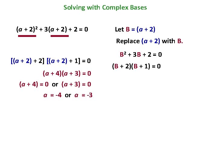 Solving with Complex Bases (a + 2)2 + 3(a + 2) + 2 =