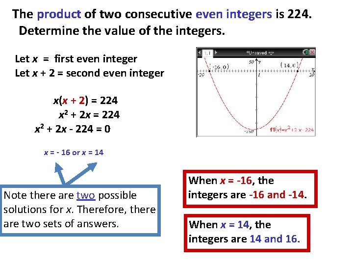 The product of two consecutive even integers is 224. Determine the value of the