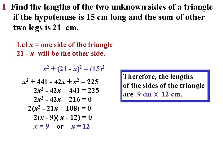 1 Find the lengths of the two unknown sides of a triangle if the
