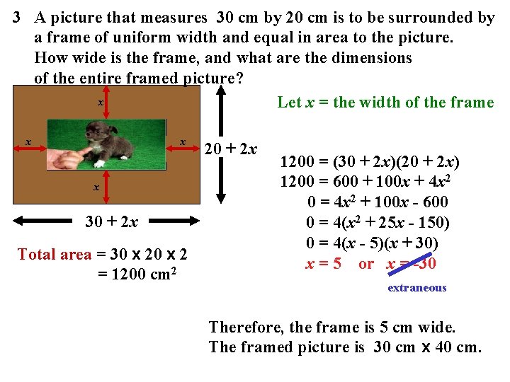 3 A picture that measures 30 cm by 20 cm is to be surrounded