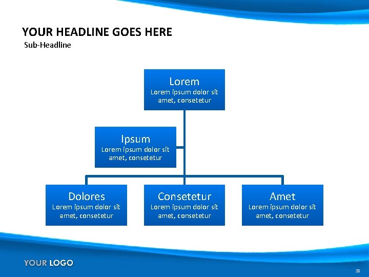 YOUR HEADLINE GOES HERE Sub-Headline Lorem ipsum dolor sit amet, consetetur Ipsum Lorem ipsum
