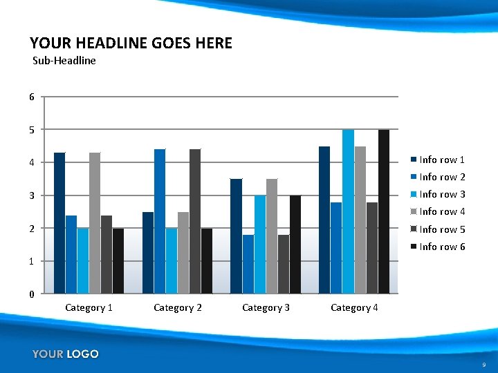 YOUR HEADLINE GOES HERE Sub-Headline 6 5 Info row 1 4 Info row 2