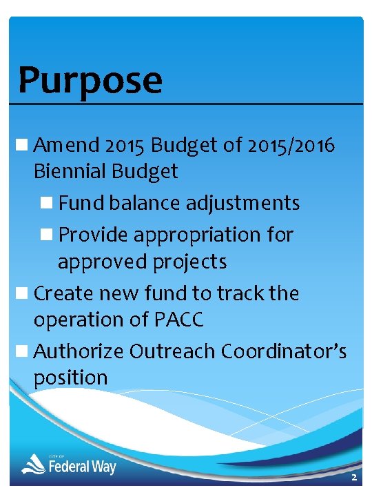 Purpose n Amend 2015 Budget of 2015/2016 Biennial Budget n Fund balance adjustments n