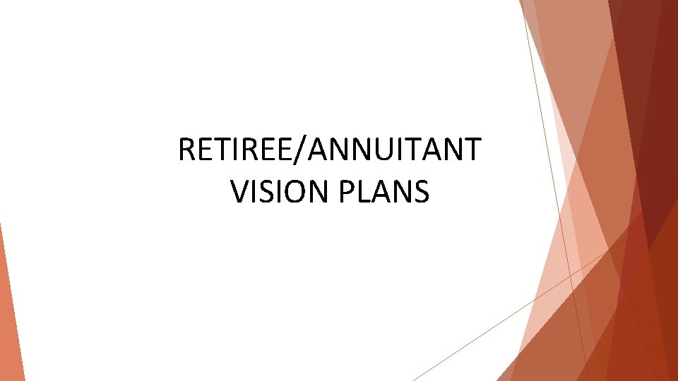 RETIREE/ANNUITANT VISION PLANS 