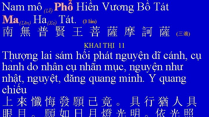 Nam mô (Lê ) Phổ Hiền Vương Bồ Tát Ma (Lên) Ha (Xa )