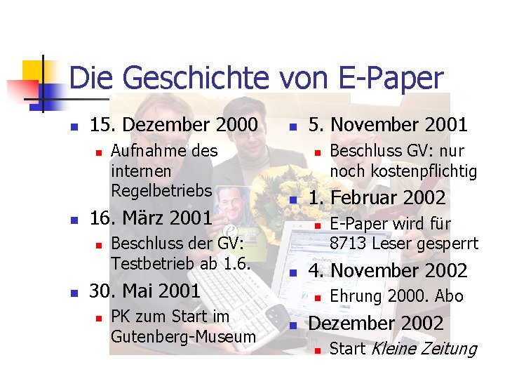 Die Geschichte von E-Paper n 15. Dezember 2000 n n 16. März 2001 n