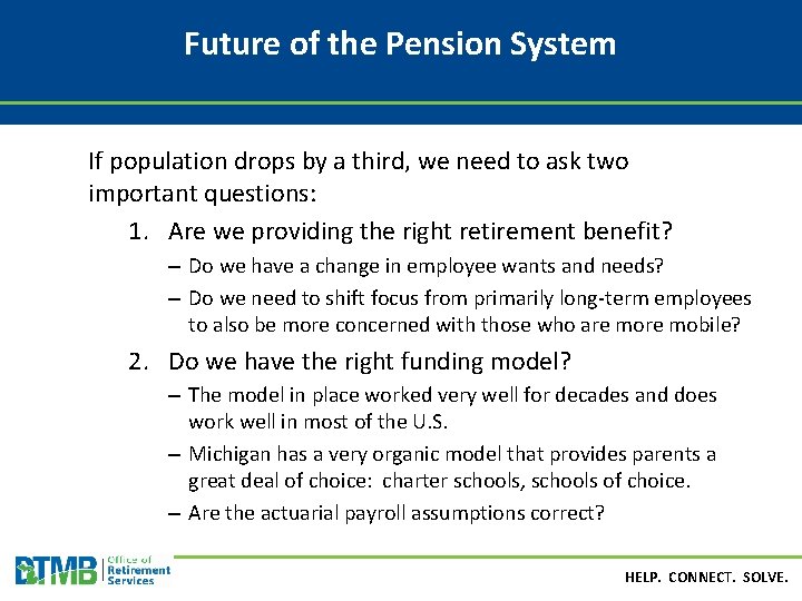 Future of the Pension System If population drops by a third, we need to