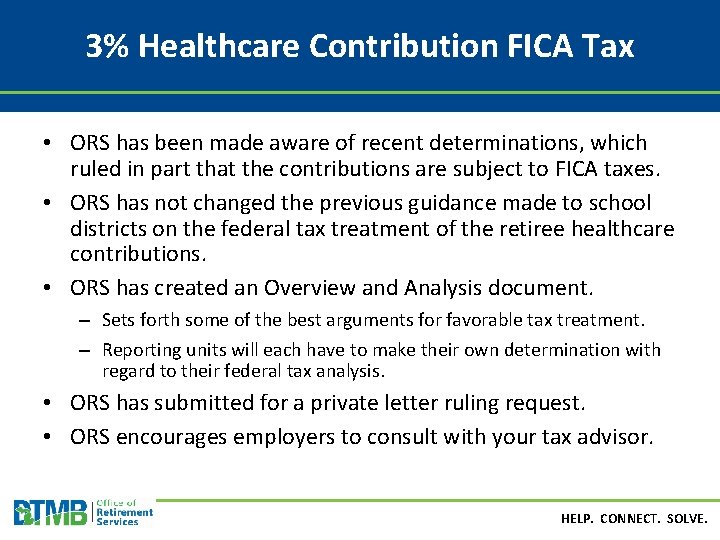 3% Healthcare Contribution FICA Tax • ORS has been made aware of recent determinations,