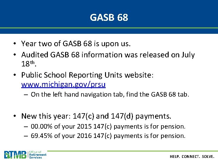 GASB 68 • Year two of GASB 68 is upon us. • Audited GASB