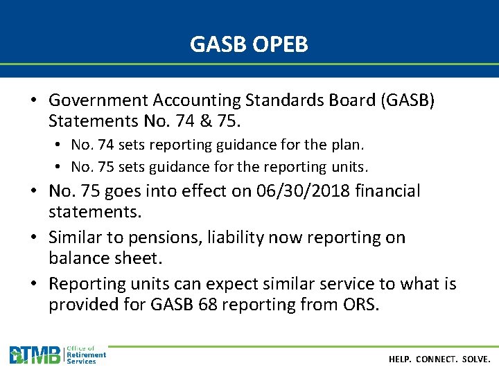 GASB OPEB • Government Accounting Standards Board (GASB) Statements No. 74 & 75. •