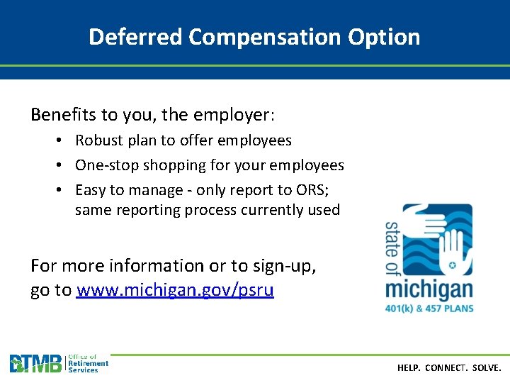Deferred Compensation Option Benefits to you, the employer: • Robust plan to offer employees