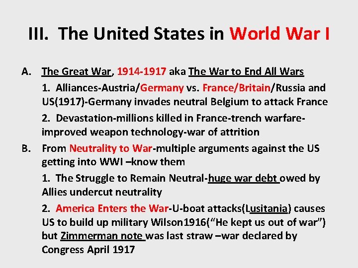 III. The United States in World War I A. The Great War, 1914 -1917