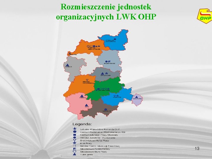 Rozmieszczenie jednostek organizacyjnych LWK OHP 13 