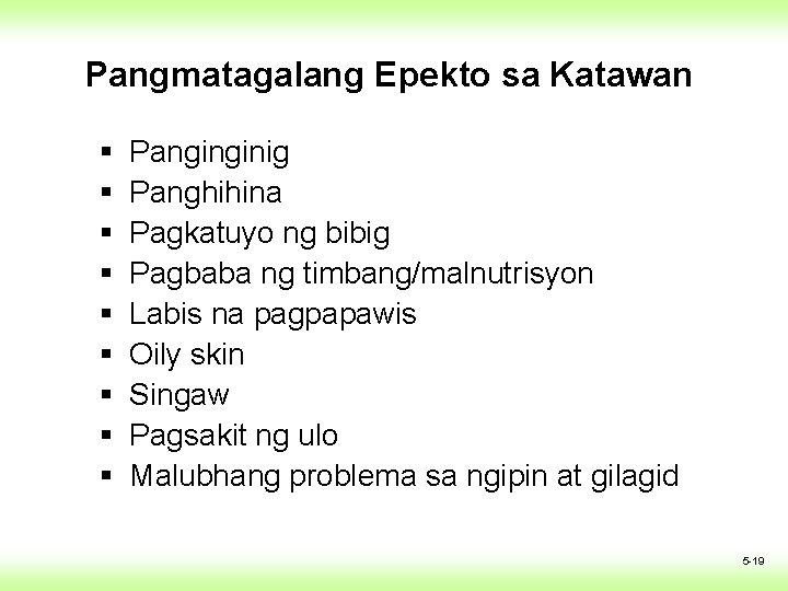 Pangmatagalang Epekto sa Katawan § § § § § Panginginig Panghihina Pagkatuyo ng bibig Pangmatagalang Epekto sa Katawan § § § § § Panginginig Panghihina Pagkatuyo ng bibig