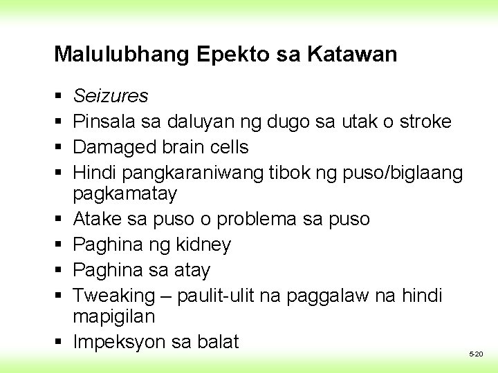 Malulubhang Epekto sa Katawan § § § § § Seizures Pinsala sa daluyan ng Malulubhang Epekto sa Katawan § § § § § Seizures Pinsala sa daluyan ng