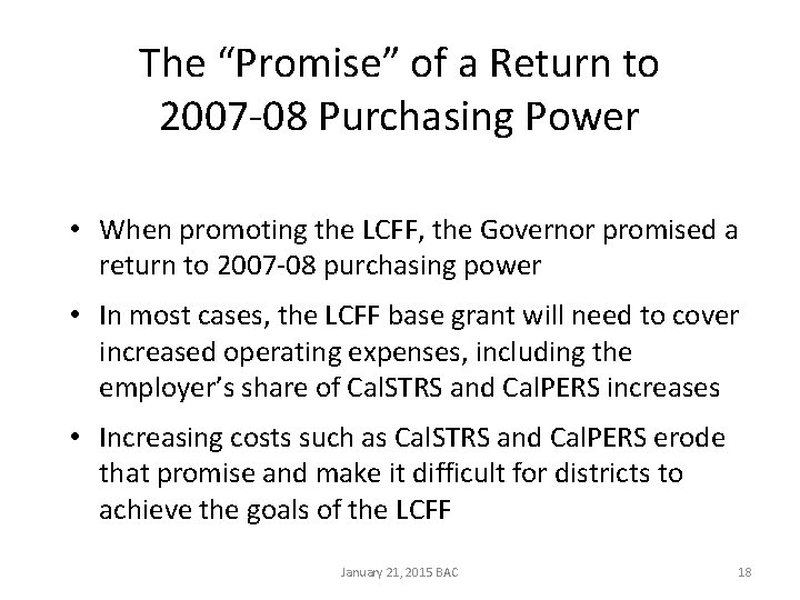 The “Promise” of a Return to 2007 -08 Purchasing Power • When promoting the