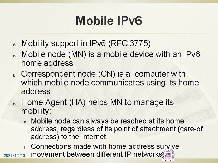 Mobile IPv 6 ß ß Mobility support in IPv 6 (RFC 3775) Mobile node