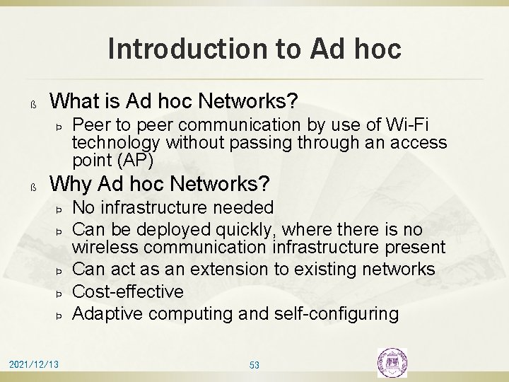 Introduction to Ad hoc ß What is Ad hoc Networks? Þ ß Peer to