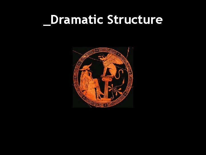 _Dramatic Structure 