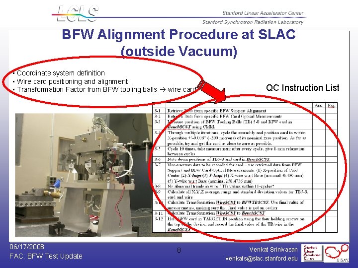 BFW Alignment Procedure at SLAC (outside Vacuum) • Coordinate system definition • Wire card