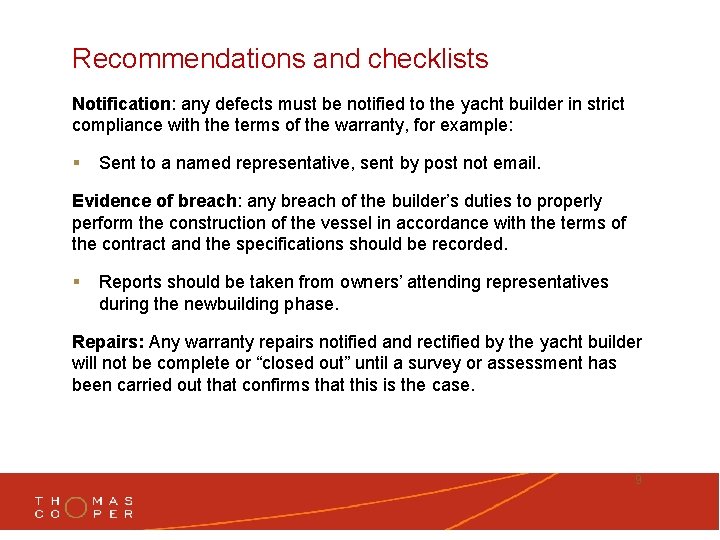 Recommendations and checklists Notification: any defects must be notified to the yacht builder in