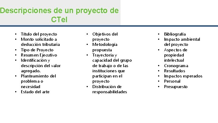 Descripciones de un proyecto de CTe. I • • Título del proyecto Monto solicitado