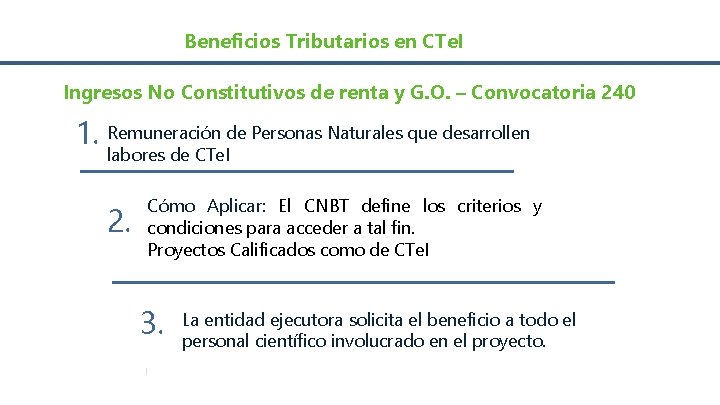 Beneficios Tributarios en CTe. I Ingresos No Constitutivos de renta y G. O. –