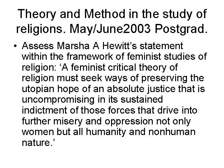 Theory and Method in the study of religions. May/June 2003 Postgrad. • Assess Marsha
