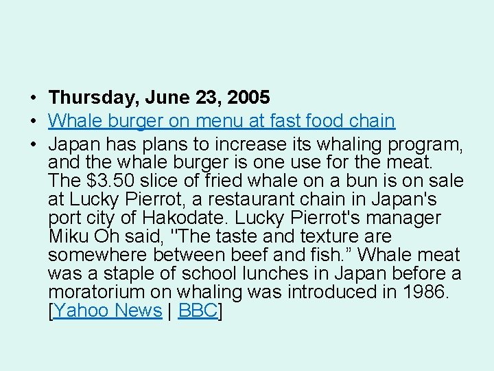  • Thursday, June 23, 2005 • Whale burger on menu at fast food