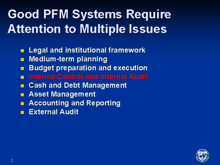 Good PFM Systems Require Attention to Multiple Issues n n n n 2 Legal