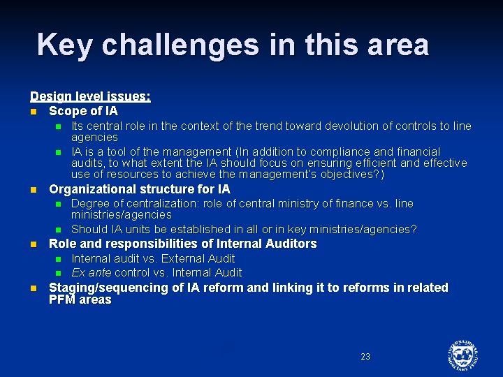 Key challenges in this area Design level issues: n Scope of IA n n