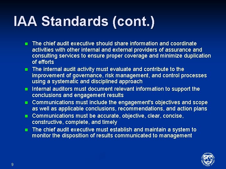 IAA Standards (cont. ) n n n 9 The chief audit executive should share