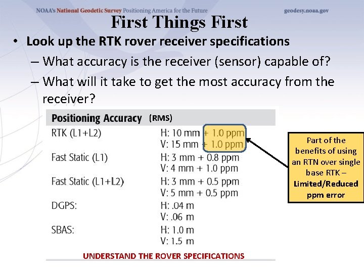 First Things First • Look up the RTK rover receiver specifications – What accuracy