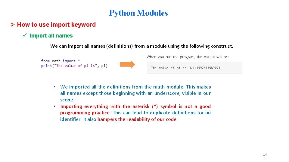 Python Modules Ø How to use import keyword ü Import all names We can