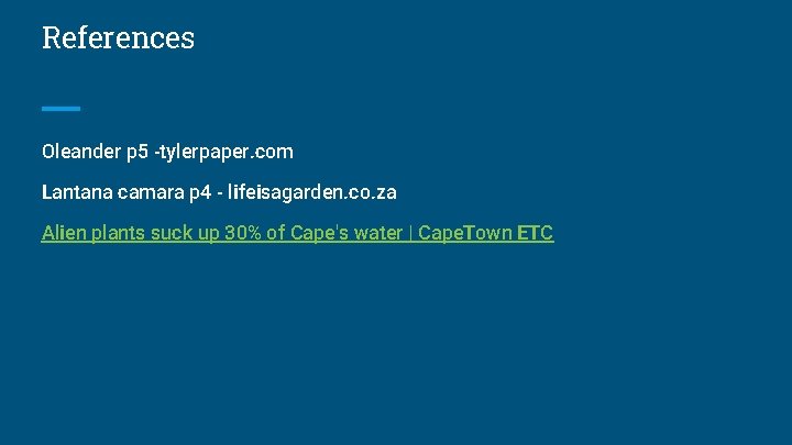 References Oleander p 5 -tylerpaper. com Lantana camara p 4 - lifeisagarden. co. za