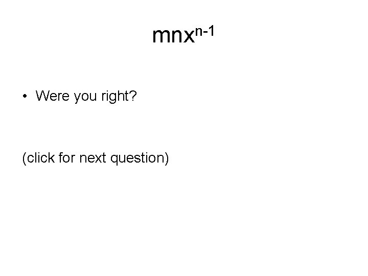 mnxn-1 • Were you right? (click for next question) 