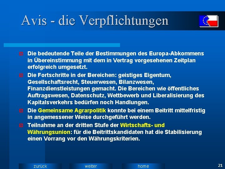 Avis - die Verpflichtungen Die bedeutende Teile der Bestimmungen des Europa-Abkommens in Übereinstimmung mit