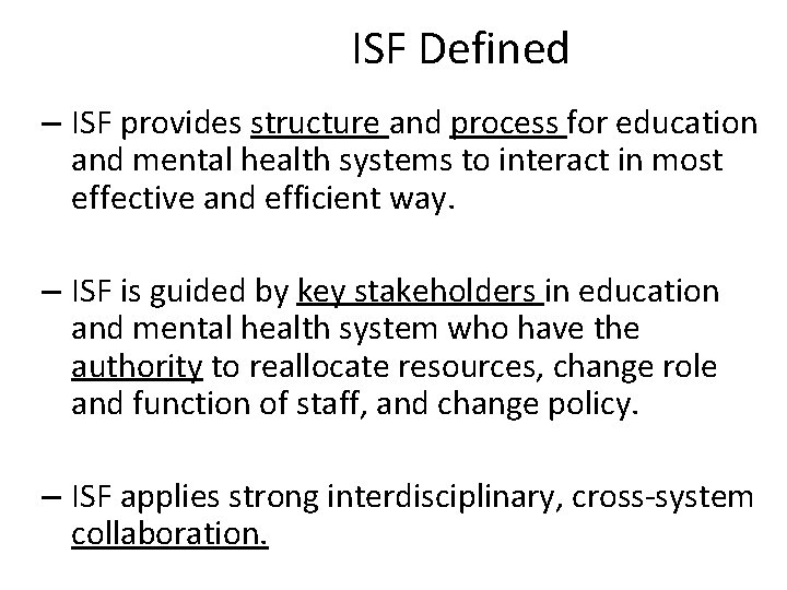 ISF Defined – ISF provides structure and process for education and mental health systems