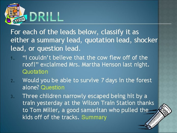 For each of the leads below, classify it as either a summary lead, quotation