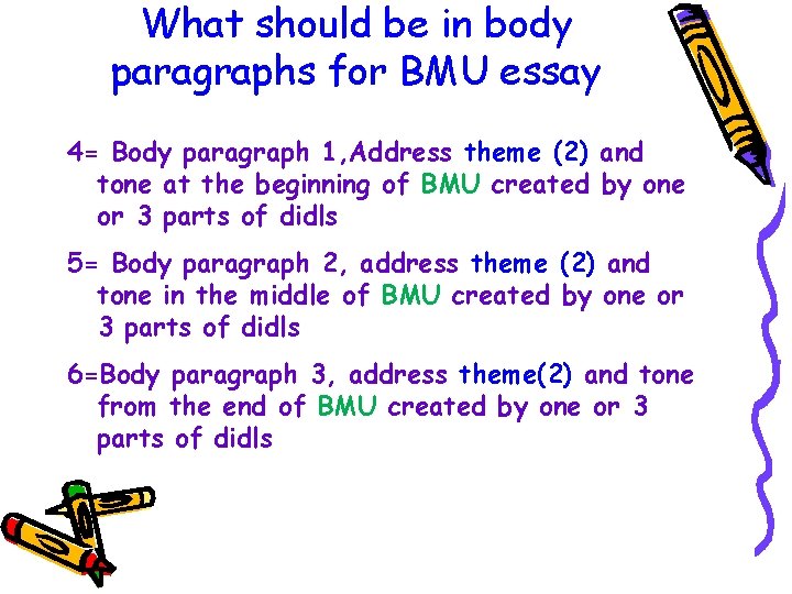 What should be in body paragraphs for BMU essay 4= Body paragraph 1, Address