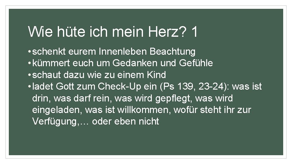 Wie hüte ich mein Herz? 1 • schenkt eurem Innenleben Beachtung • kümmert euch