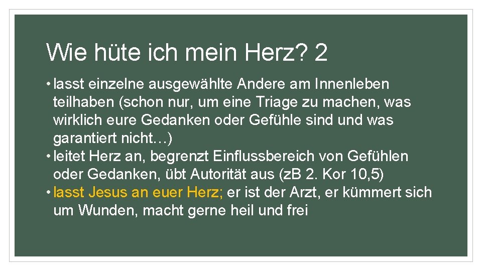 Wie hüte ich mein Herz? 2 • lasst einzelne ausgewählte Andere am Innenleben teilhaben