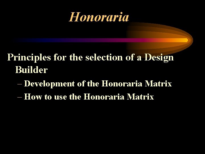 Honoraria Principles for the selection of a Design Builder – Development of the Honoraria